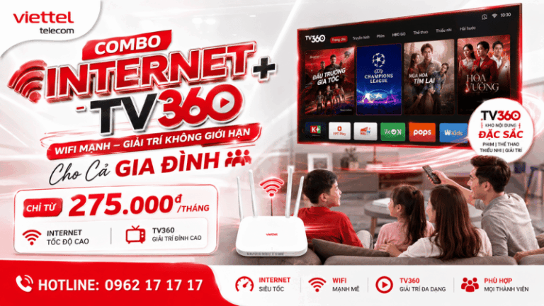 Combo Internet + TV360 Viettel Chỉ Từ 275.000đ/Tháng