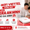 Lắp WiFi Viettel Hôm Nay - Nhận Thêm Camera An Ninh Cho Gia Đình