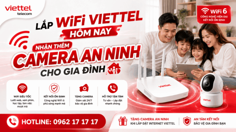 Lắp WiFi Viettel Hôm Nay – Nhận Thêm Camera An Ninh