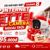 Ưu Đãi Đặc Biệt Tháng 8 - Lắp Internet Viettel, Nhận Ngay Camera Ngoài Trời