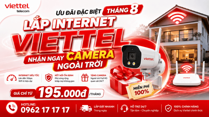 Ưu Đãi Đặc Biệt Tháng 8 - Lắp Internet Viettel, Nhận Ngay Camera Ngoài Trời