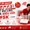 Lắp Mạng Viettel Tốc Độ Cao, Giá Siêu Hời Chỉ Từ 195K/Tháng