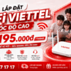 Lắp Đặt WiFI Viettel - Tốc Độ Cao, Giá Chỉ Từ 195.000đ/Tháng