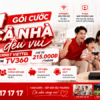 1 Gói Cước, Cả Nhà Đều Vui - Internet Viettel Kèm TV360 Chỉ Từ 215.000Đ/Tháng