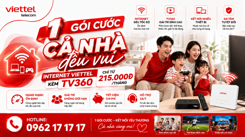 1 Gói Cước, Cả Nhà Đều Vui - Internet Viettel Kèm TV360 Chỉ Từ 215.000Đ/Tháng