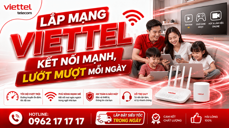 Lắp Mạng Viettel - Kết Nối Mạnh, Lướt Mượt Mỗi Ngày