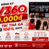 Đăng Ký TV360 Chỉ Từ 20.000đ/Tháng - Giải Trí Thả Ga, Free 100% Data