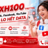 Gói MXH100 Viettel - Lướt TikTok, Facebook, YouTube Không Lo Hết Data