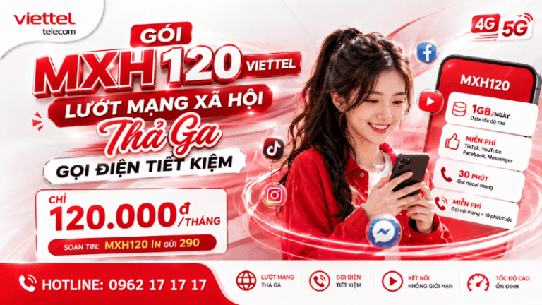 Gói MXH120 Viettel – Lướt Mạng Xã Hội Thả Ga, Gọi Điện Tiết Kiệm