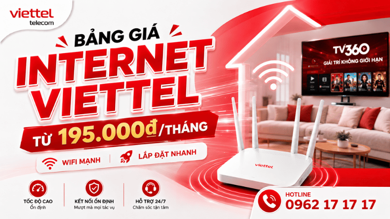 Bảng Giá Internet Viettel Từ 195.000đ/Tháng - WiFi Mạnh, Lắp Đặt Nhanh