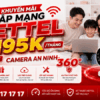 Khuyến Mãi Lắp Mạng Viettel Từ 195K/Tháng - Tặng Camera An Ninh 360 Độ