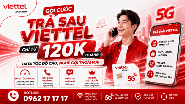 Gói Cước Trả Sau Viettel Chỉ Từ 120K/Tháng