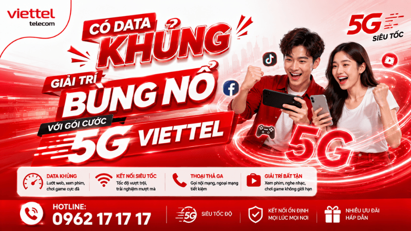Có Data Khủng - Giải Trí Bùng Nổ Với Gói Cước 5G Viettel