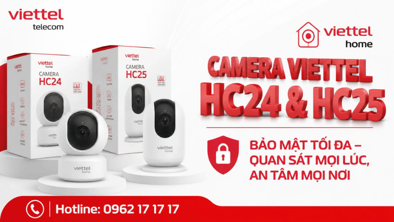 Camera Viettel HC24 & HC25: Bảo Mật Tối Đa - Quan Sát Mọi Lúc, An Tâm Mọi Nơi