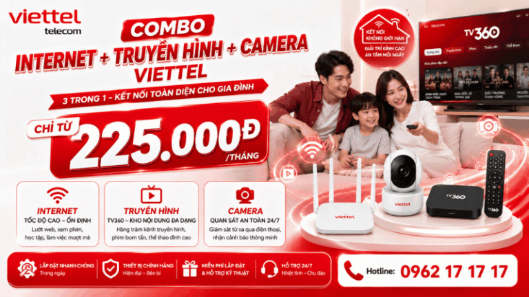 Combo Internet + Truyền Hình + Camera Viettel Chỉ Từ 225.000đ/Tháng