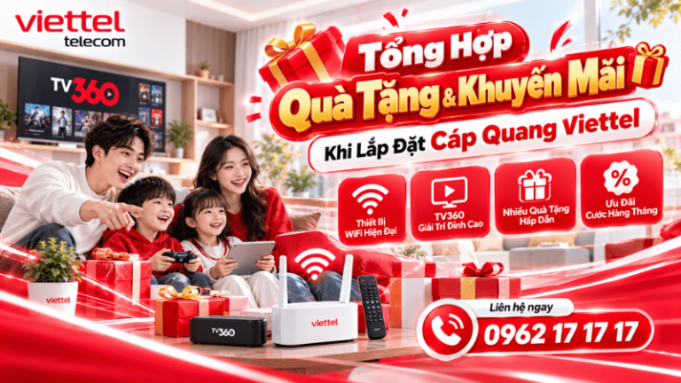 Tổng Hợp Quà Tặng & Khuyến Mãi Khi Lắp Đặt Cáp Quang Viettel