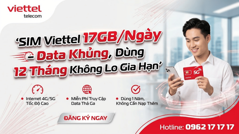 Sim Viettel 17GB/Ngày - Data Khủng, Dùng 12 Tháng Không Lo Gia Hạn