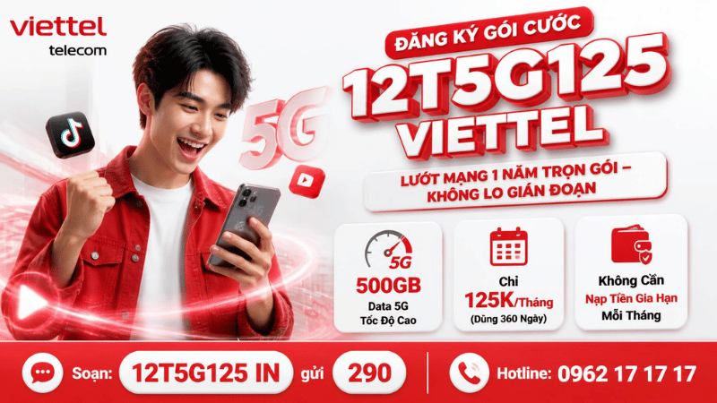 Gói Cước 12T5G125 Viettel: Lướt Mạng Trọn Gói 1 Năm - Chỉ 125K/Tháng, Không Lo Gián Đoạn