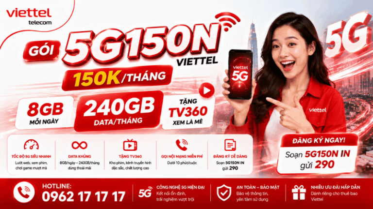 Gói 5G150N Viettel – 8GB/Ngày Chỉ 150K/Tháng