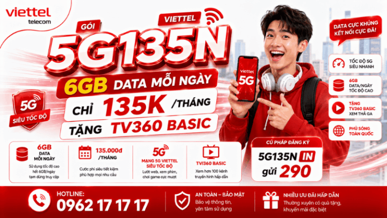 Gói 5G135N Viettel: 6GB Data Mỗi Ngày Chỉ 135K