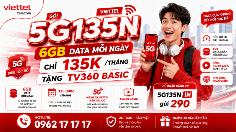 Gói 5G135N Viettel: 6GB Data Mỗi Ngày Chỉ 135K, Tặng TV360 Basic