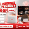 Ưu Đãi Internet Viettel Tháng 8 - Chỉ Từ 195K/Tháng, Tặng TV360 & Camera