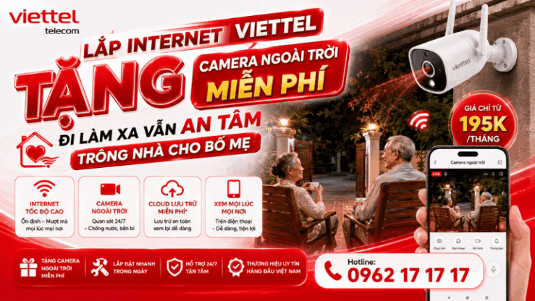 Lắp Internet Viettel Tặng Camera Ngoài Trời Miễn Phí