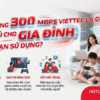 Băng Thông 300Mbps Viettel Gì? Liệu Có Đủ Cho Gia Đình Bạn Sử Dụng?