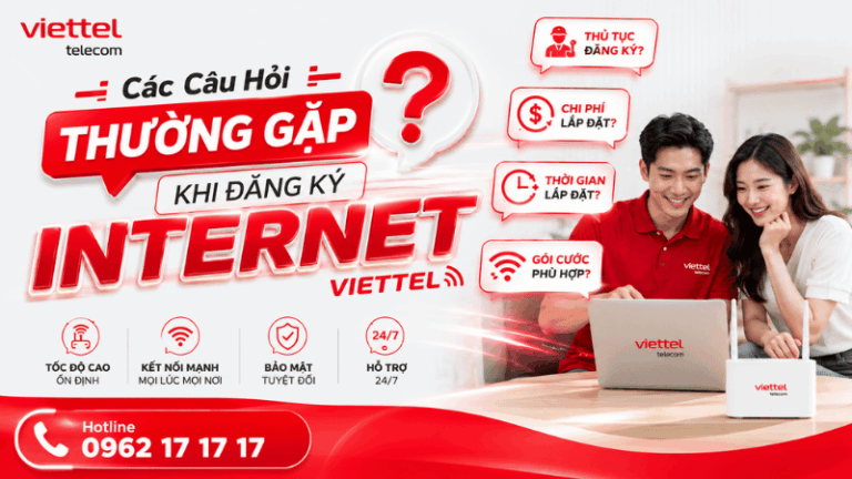 Các Câu Hỏi Thường Gặp Khi Đăng Ký Internet Viettel