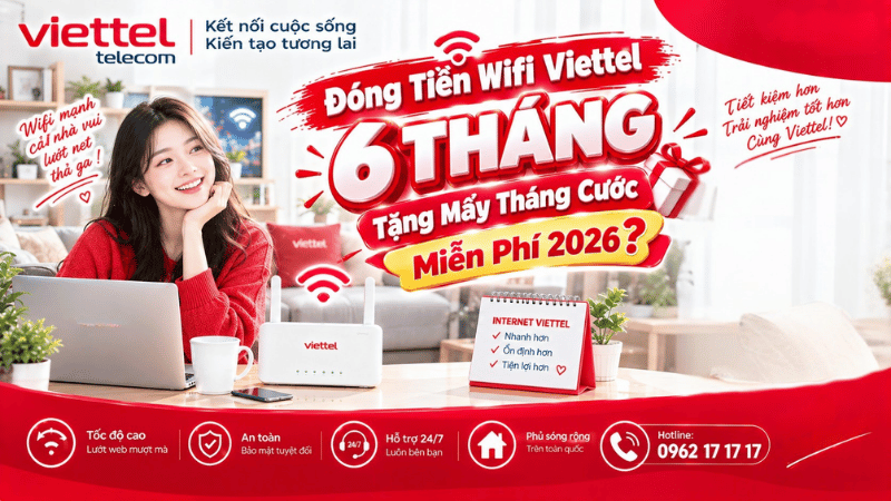 dong-tien-wifi-viettel-6-thang-tang-may-thang-cuoc-mien-phi-2026