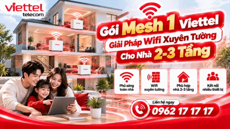 Gói Mesh 1 Viettel: Giải Pháp Wifi Xuyên Tường Cho Nhà 2-3 Tầng