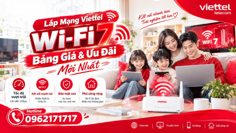 Lắp Mạng Viettel Wi-Fi 7 Bảng Giá & Ưu Đãi Mới Nhất