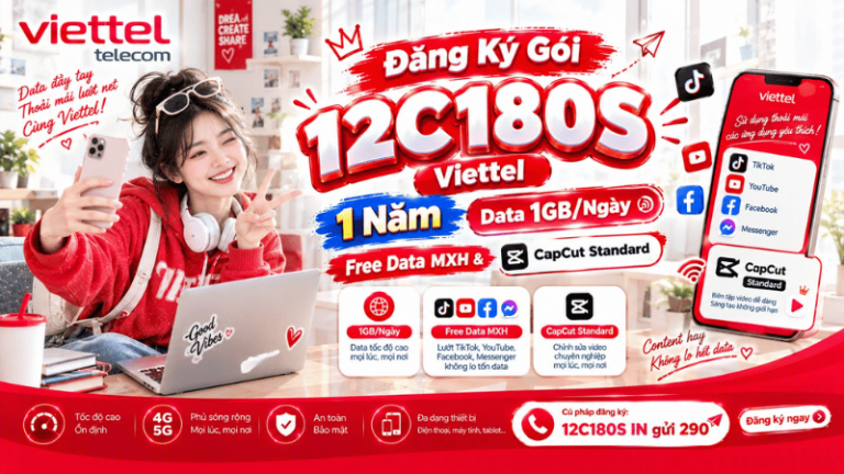 Đăng Ký Gói 12C180S Viettel 1 Năm Data 1GB/Ngày, Free Data MXH & CapCut Standard