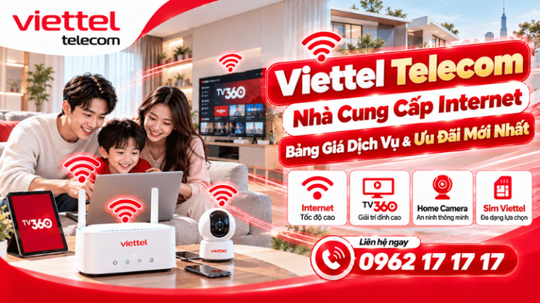 Viettel Telecom Nhà Cung Cấp Internet, Bảng Giá Dịch Vụ & Ưu Đãi Mới Nhất