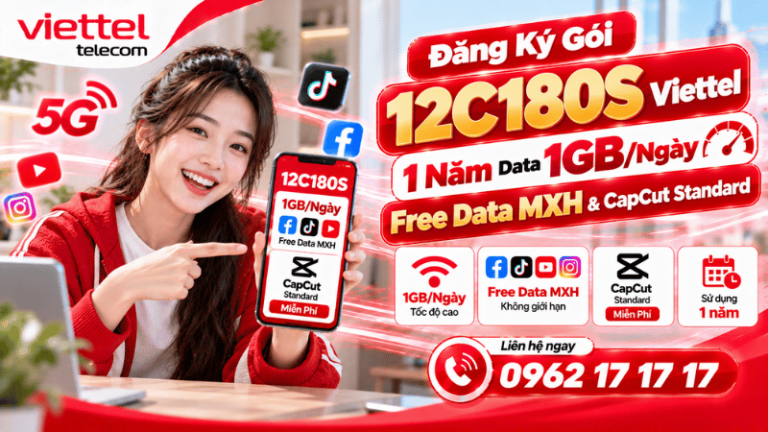Đăng Ký Gói 12C180S Viettel 1 Năm Data 1GB/Ngày, Free Data MXH & CapCut Standard